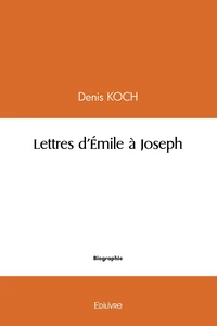 Lettres d'Émile à Joseph