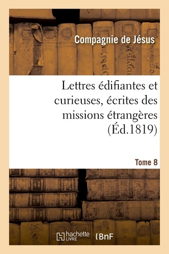 Yves-mathurin-marie tréaudet Querbeuf - Lettres édifiantes et curieuses, écrites des missions étrangères. Tome 8.