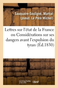 Martial Sauquaire-Souligné - Lettres sur l'état de la France.