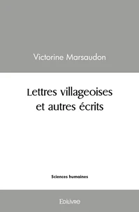 Lettres villageoises et autres écrits