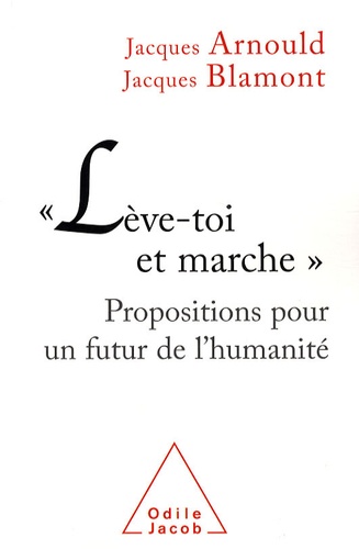 "Lève-toi et marche". Propositions pour un futur de l'humanité
