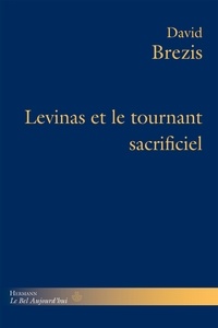 David Brezis - Levinas et le tournant sacrificiel.