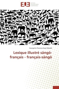 Georgette Florence Koyt-Deballé - Lexique illustré sängö-français - français-sängö.