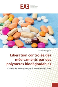 Libération contrôlée des médicaments par des polymères biodégradables