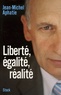 Jean-Michel Aphatie - Liberté, égalité, réalité.