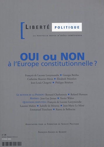Georges Berthu et Elizabeth Montfort - Liberté politique N° 28, Février 2005 : Oui ou non à l'Europe constitutionnelle ?.
