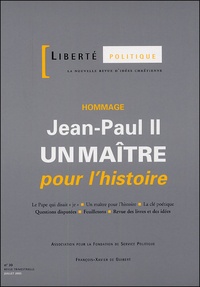  Anonyme - Liberté politique N° 30, Juillet 2005 : Jean-Paul II - Un maître pour l'histoire.