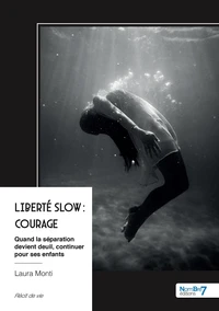 Liberté Slow : Courage
