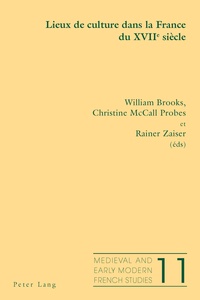 William Brooks et Christine McCall Probes - Lieux de culture dans la France du XVIIe siècle.