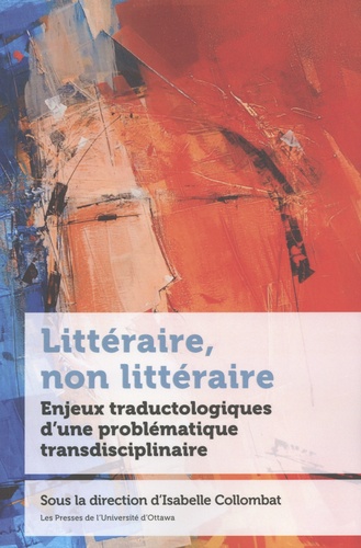 Littéraire, non littéraire. Enjeux traductologiques d'une problématique transdisciplinaire