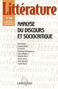 Laurence Rosier et Ruth Amossy - Littérature N° 140 Décembre 2005 : Analyse du discours et sociocritique.