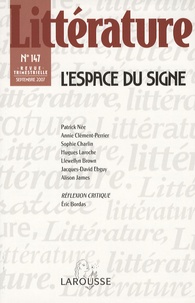 Patrick Née - Littérature N° 147, Septembre 20 : L'espace du signe.