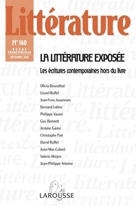 Nathalie Jouven - Littérature N° 160, décembre 2010 : La littérature exposée - Les écritures contemporaines hors du livre.