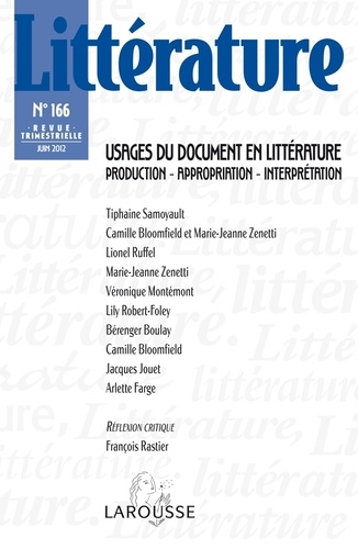 Nathalie Jouven - Littérature N° 166 : Usages du document en littérature - Production - appropriation - interprétation.