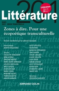  ZoneZadir - Littérature N° 201, mars 2021 : Zones à dire - Pour une écopoétique transculturelle.