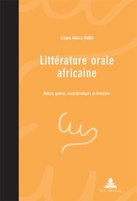 Crispin Maalu-Bungi - Littérature orale africaine - Nature, genres, caractéristiques et fonctions.