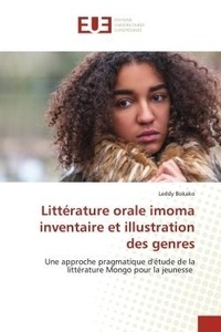 Leddy Bokako - Littérature orale imoma inventaire et illustration des genres - Une approche pragmatique d'étude de la littérature Mongo pour la jeunesse.