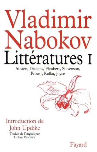 Vladimir Nabokov - Littératures - Volume 1, Austen, Dickens, Flaubert, Stevenson, Proust, Kafka, Joyce.
