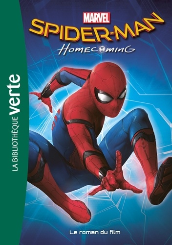  Hachette Livre - Bibliothèque Marvel Tome 17 : Spider-Man Homecoming - Le roman du film.