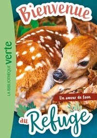 Hachette Livre - Bienvenue au refuge 07 - Un amour de faon.