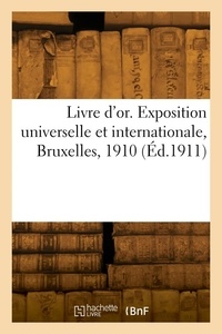  Anonyme - Livre d'or. Exposition universelle et internationale, Bruxelles, 1910.