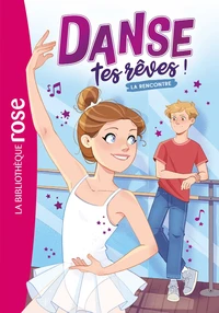 Danse tes rêves ! 01 - La rencontre