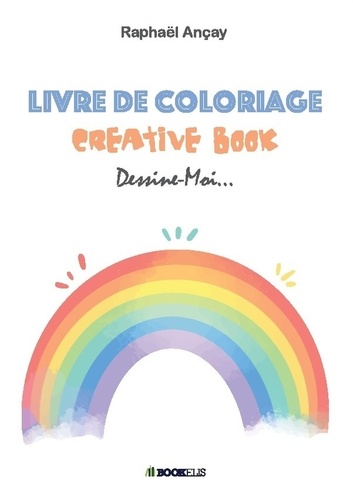 Raphaël Ançay - Livre de coloriage Creative book - Dessine-moi....