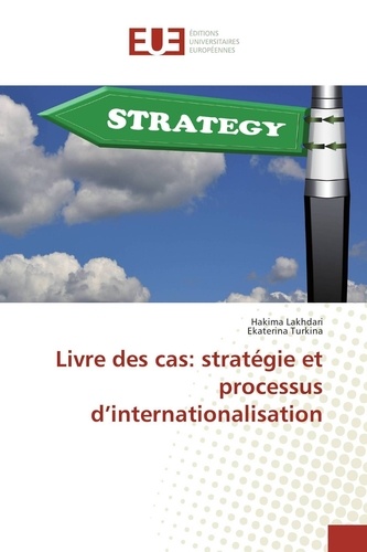 Livre des cas : stratégie et processus d'internationalisation