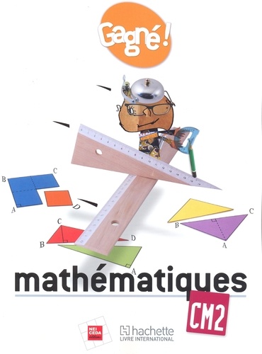 Gagné ! Mathématiques CM2. Livre de l'élève