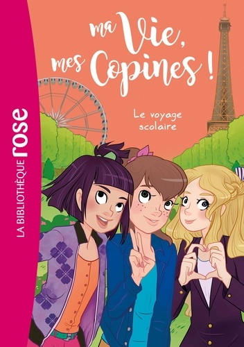 Hachette Livre - Ma vie, mes copines 03 - Le voyage scolaire.