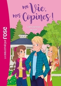 Hachette Livre - Ma vie, mes copines 05 - L'amoureux secret.