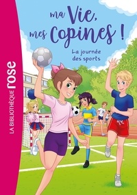 Hachette Livre - Ma vie, mes copines 34 : Ma vie, mes copines 34 - La journée des sports.