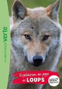 Hachette Livre - Wild Immersion 05 - Expédition au pays des loups.