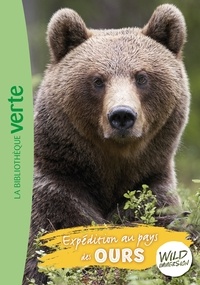 Hachette Livre - Wild Immersion 07 - Expédition au pays des ours.