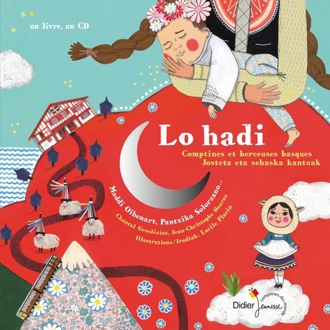 Lucile Placin et Chantal Grosléziat - Lo hadi - Comptines et berceuses basques. 1 CD audio