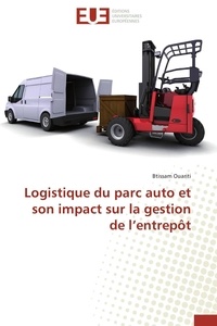 Btissam Ouariti - Logistique du parc auto et son impact sur la gestion de l'entrepôt.