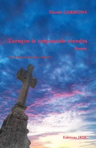 Lorsque le crepuscule viendra