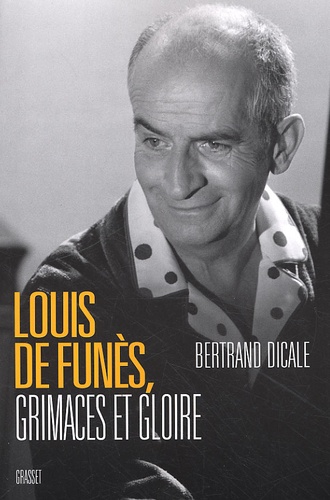 Louis de Funès, grimaces et gloire