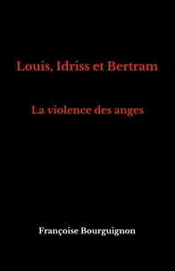 Louis, Idriss et Bertram