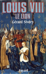 Gérard Sivéry - Louis VIII - Le lion.
