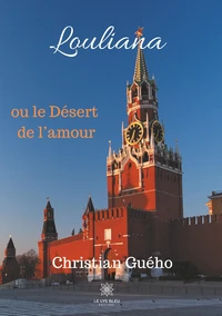 Louliana ou le désert de l'amour