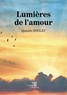 Quentin Soulat - Lumières de l'amour.
