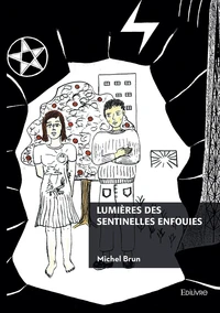 Lumières des sentinelles enfouies