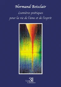 Lumières poétiques pour la vie de l'âme et de l'esprit