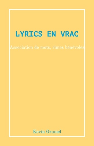 Lyrics en Vrac. Association de mots, rimes bénévoles
