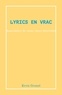kevin Grumel - Lyrics en Vrac - Association de mots, rimes bénévoles.