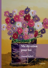 Ma dévotion pour toi