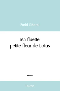 Ma fluette petite fleur de Lotus