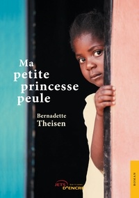 Bernadette Theisen - Ma petite princesse peule.