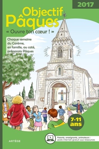 Loïc Mérian - Ma prière Hors-série N° 10 : Objectif Pâques 7-11 ans - "Ouvre ton coeur !".